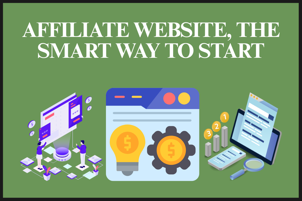 Read more about the article Affiliate Website, The Smart Way to Start