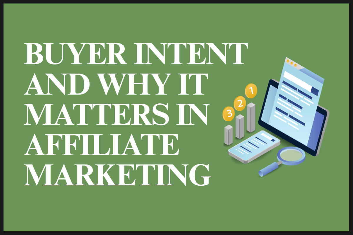 Read more about the article Buyer Intent and Why It Matters in Affiliate Marketing